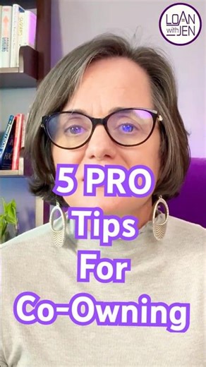 5 Co-Owning Professional Tips #loanwithjen