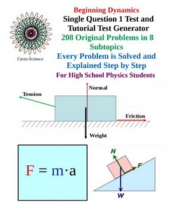 Beginning Dynamics –Single Question Physics Test Generator & Tutorial–HS Physics