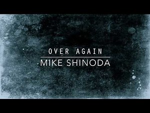 Over Again (Lyric Video) - Mike Shinoda