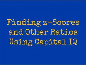 Finding z-Scores and Other Ratios using Capital IQ
