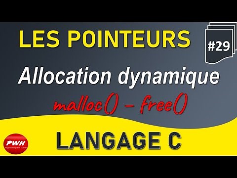 #29 Langage C - Les Pointeurs (Allocation dynamique : malloc et free)