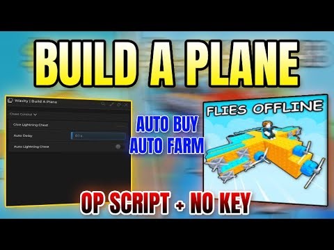 *NEW WORKING* Build A Plane Script (GIVE/AUTO LIGHTNING CHEST) 2025