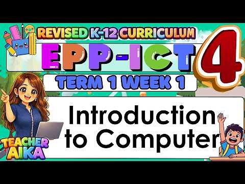 Grade 4 EPP-ICT 4 – Term 1 Week 1 Introduction to Computer Teacher Aika #matatag