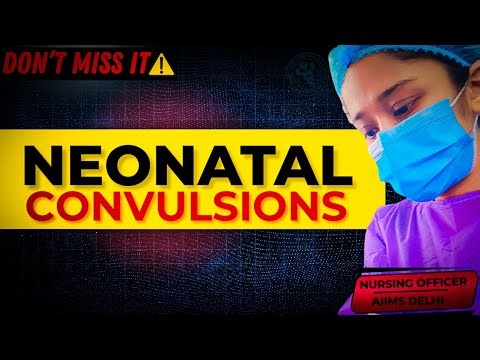 Neonatal convulsions #seizure #convulsions #nursingexam #norcet