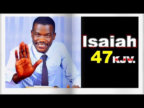 ISAIAH 47 KJV || Pastor Paul Weringa