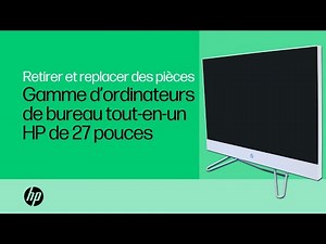 Retirer et replacer des pièces | Gamme d’ordinateurs de bureau tout-en-un HP de 27 pouces