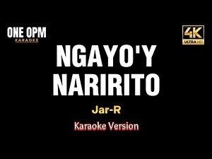 Ngayo'y Naririto - Jay-R (karaoke version)