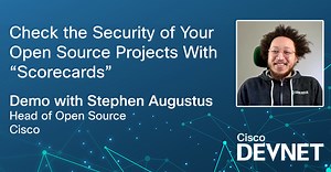 Use "Scorecards" to Check on Security of Your Open Source Projects