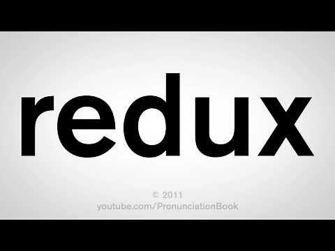 How To Pronounce Redux