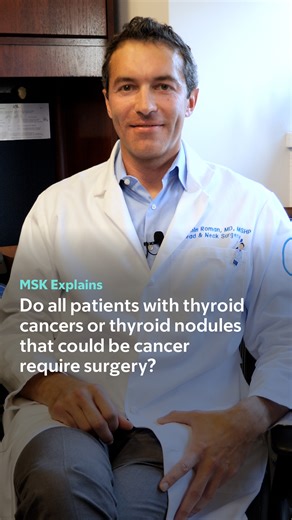 Not all thyroid cancers or nodules require surgery, but how do doctors decide? In our newest #MSKExplains video, MSK head and neck surgeon Dr. Ben Roman discusses when surgery is needed and when active surveillance (regular ultrasounds to watch for any changes) may be the right option. | Memorial Sloan Kettering Cancer Center