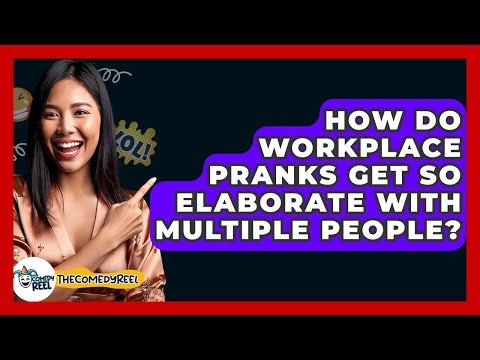 How Do Workplace Pranks Get So Elaborate With Multiple People? - The Comedy Reel