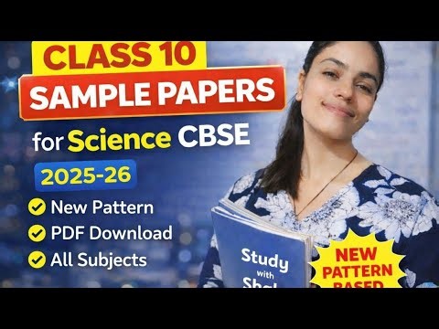 ##Class 10 CBSE science sample paper 2025-26 new pattern based