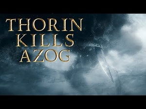 37 - Thorin Kills Azog (Film Version)