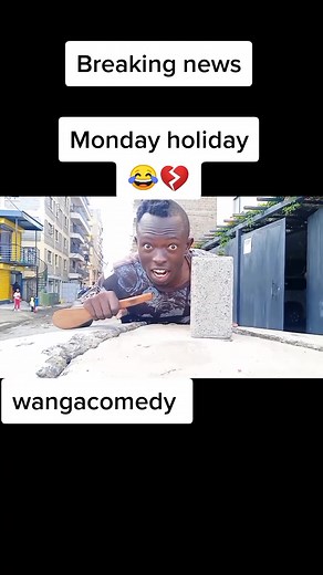 Wanga Comedy: Breaking News and Monday Holiday Fun