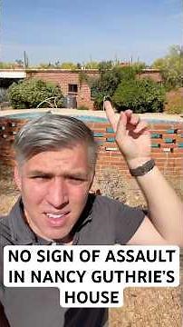 No sign of assault in Nancy Guthrie’s house.