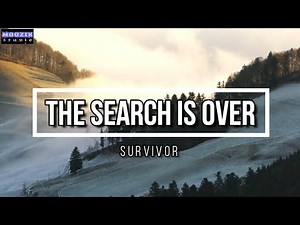 The Search Is Over - Survivor (Lyrics Video)
