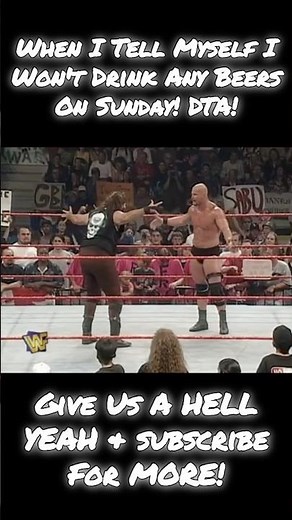 When I Tell Myself I Won’t Drink Any Beers On Sunday! Stone Cold Knows DTA! #shorts #wwe #funny #90s