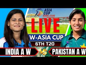🔴Live: India Women A vs Pakistan Women A | Women's Asia Cup Rising Stars 2026 | Live cricket match