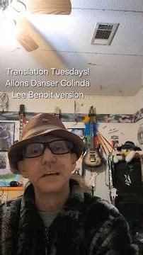 TranslationTuesdays: Allons Danser Colinda - Lee Benoit version