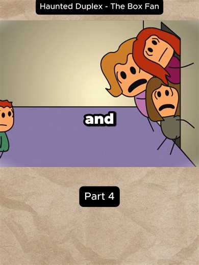Haunted Duplex: The Mysterious Box Fan