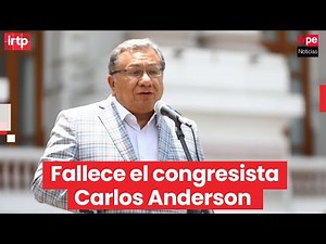 Fallece el congresista Carlos Anderson Ramírez a los 65 años