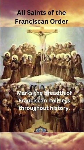 Feast of All Franciscan Saints – A Family of Holiness
