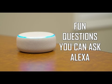 FUNNY THINGS YOU MUST ASK ALEXA NOW!