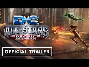 DC All-Stars Racing - Concept Trailer