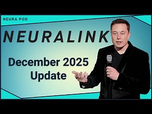 Neuralink Update — December 2025