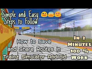 [ Tutorial ] How to Easily Save and Share Routes in 2 minutes in Trainz Simulator Android | By TG |
