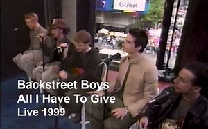 【超帅后街】Backstreet Boys - All I Have To Give 1999