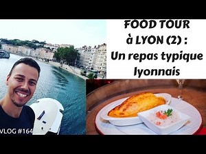 FOOD TOUR à LYON (2) : Repas 100% lyonnais + Resto de croque-monsieur - VLOG #164