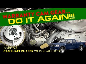 Ford 5.4 Camshaft Phaser and Timing Chain-Wedge Method