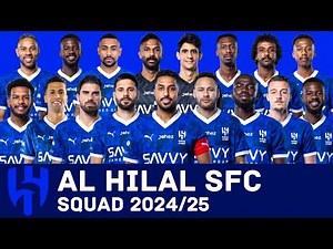 AL HILAL SFC Full Squad For Season 2024/25 | Al Hilal | FootWorld