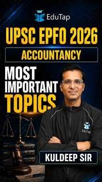 UPSC EPFO Most Important Accounts Topics | High Weightage Accounts Topics for EPFO APFC Preparation