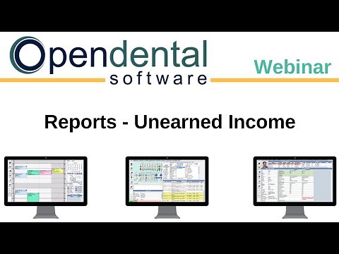 Open Dental Webinar- Reports - Unearned Income
