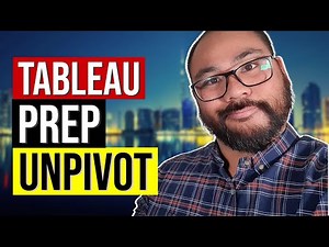 How to Unpivot your Data in Tableau Prep - Conversion from Columns to Rows