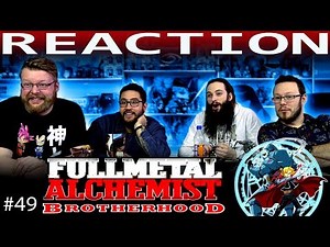 Fullmetal Alchemist: Brotherhood Episode 49 REACTION!! "Filial Affection"