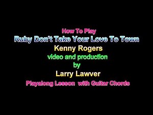 Ruby Don't Take Your Love To Town, Kenny Rogers