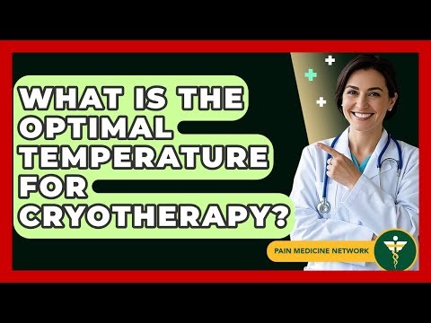 What Is The Optimal Temperature For Cryotherapy? - Pain Medicine Network