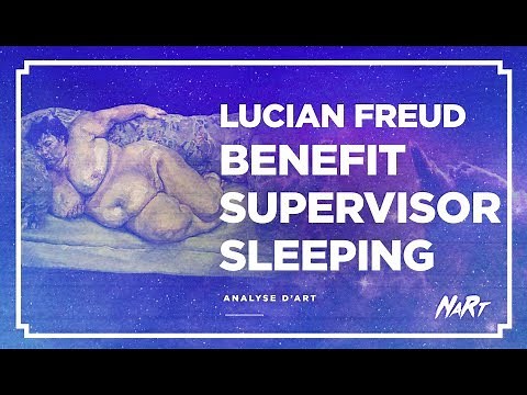 ANALYSE d'ART : Benefits Supervisor Sleeping, de Lucian FREUD