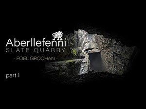 Aberllefenni Slate Quarry [Foel Grochan] PART 1
