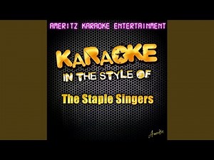 I'll Take You There (In the Style of the Staple Singers) (Karaoke Version)