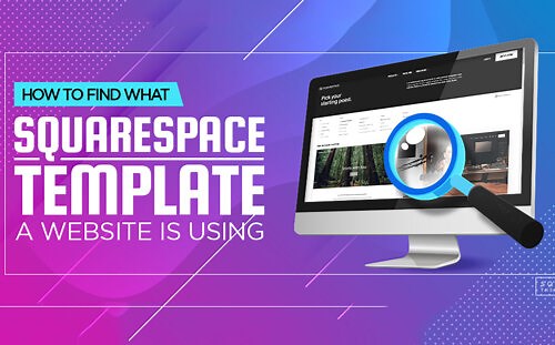 How to Find What Squarespace Template a Website is Using - SQSPThemes