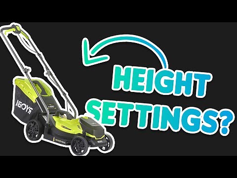 What Are The Height Settings On A Ryobi Mower?
