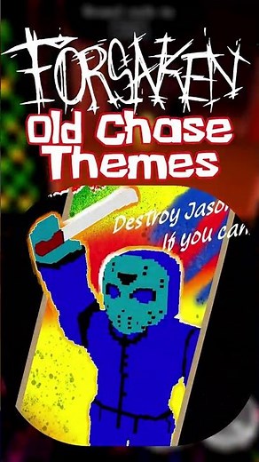 Forsaken Slasher "OLD" Chase Themes P1