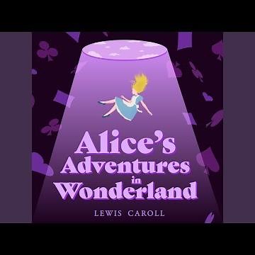 Chapter 07 - Alice's Adventures in Wonderland