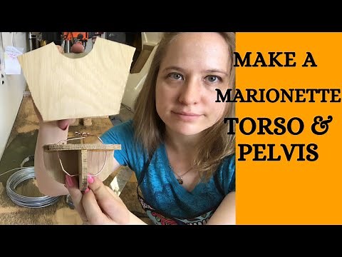 MARIONETTE BUILDING 101: How To Make a Torso and Pelvis for a Marionette Puppet