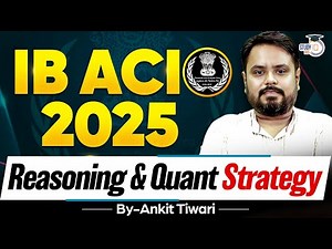 How to Master Reasoning & Quant for IB ACIO 2025? | Smart Strategy Explained | StudyIQ IAS