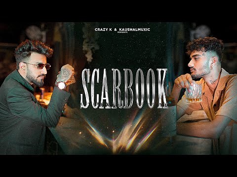 SCARBOOK | ‪@kaushalmuzzik‬ Ft. Crazy K | Prod. By Me'Kool | Official Music Video